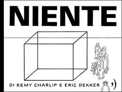 Remy Charlip, Eric Dekker, Niente