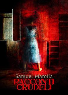 Racconti Crudeli - Samuel Marolla
