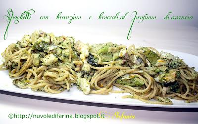 Spaghetti con branzino e broccoli al profumo di arancia