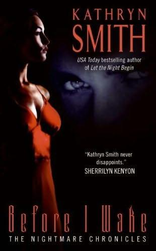 book cover of 
Before I Wake 
 (Nightmare Chronicles, book 1)
by
Kathryn Smith