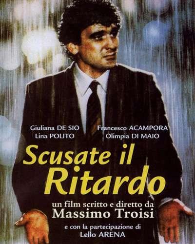 Scusate il ritardo (1983)–Massimo Troisi