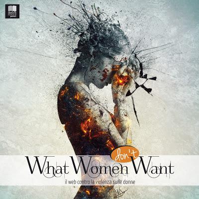 WHAT WOMEN (don't) WANT  – Il web contro la violenza sulle donne