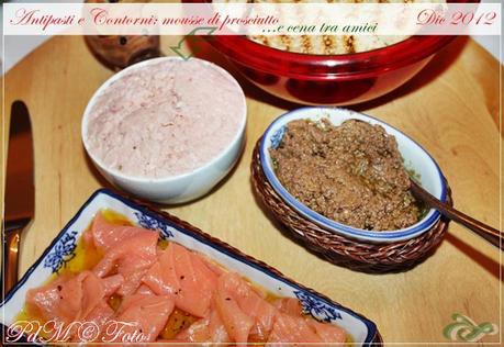 Mousse di Prosciutto… e cena tra amici