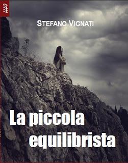 Recensione : La piccola equilibrista di Stefano Vignati