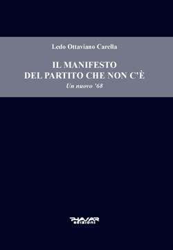 Novità: “Il manifesto del partito che non c’è. Un nuovo ’68″ di Ledo Ottaviano Carella (Phasar Edizioni)
