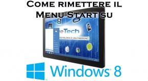 Come rimettere il menu start su Windows 8