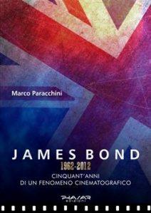 “James Bond 1962 – 2012″ di Marco Paracchini (Phasar Edizioni)