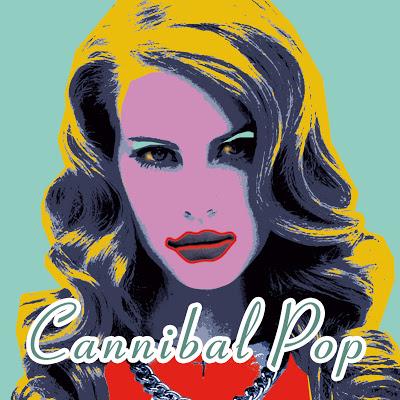 CANNIBAL POP AND CANNIBAL UNDERGROUND