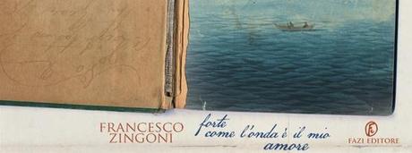 Forte come l’onda è il mio amore di Francesco Zingoni
