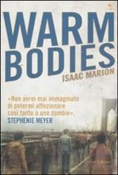 Narrativa Straniera :Isaac Marion  Warm Bodies