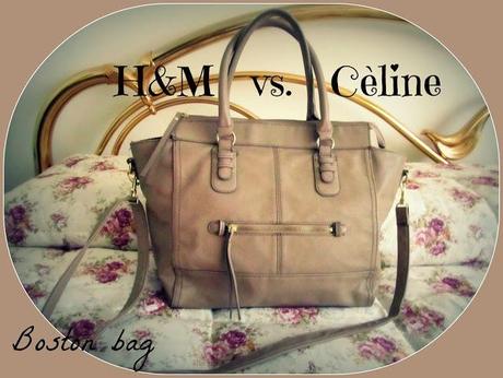 H&M; vs Céline: Boston bag #lowcost