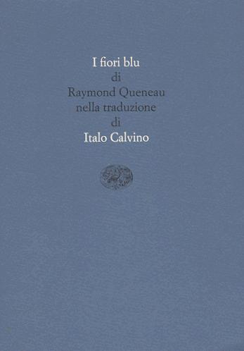 una immagine di Copertina di una delle tante edizioni uscite per Einaudi de I fiori blu 1991 su I Fiori Blu: se una Notte dInverno un Traduttore...