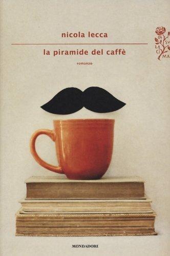 Anteprima: La piramide del caffé - Nicola Lecca