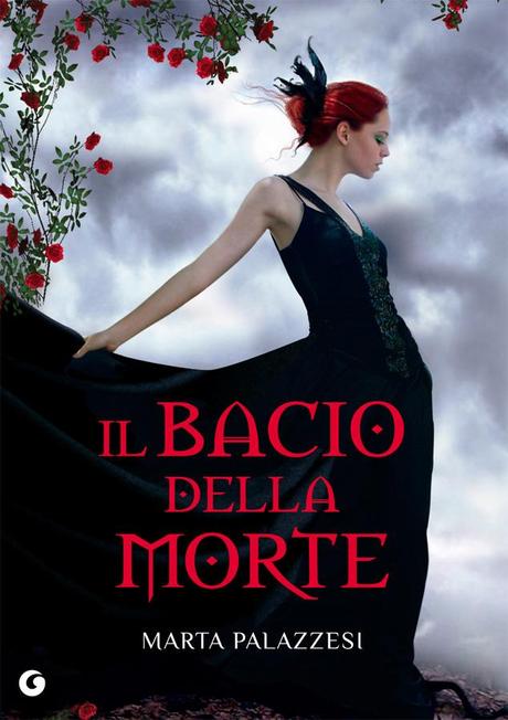 Da oggi in libreria: Il Bacio della Morte di Marta Palazzesi