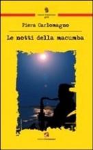 LE NOTTI DELLA MACUMBA - di Piera Carlomagno 