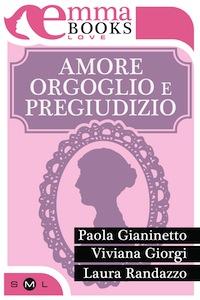 Amore Orgoglio e Pregiudizio (Emma Books)