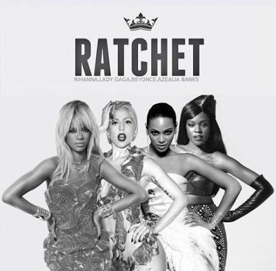 Lady Gaga - Ratchet: presunto feat con Beyoncé, Rihanna e Azealia Banks