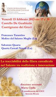 Seminario a Castrignano “La tracciabilità della filiera cerealicola nel Salento tra tradizione ed innovazione” Seminario a Castrignano “La tracciabilità della filiera cerealicola nel Salento tra tradizione ed innovazione”