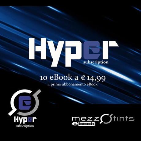 Nasce Hyper di Mezzotints Ebook: Il primo abbonamento ebook