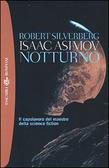 Notturno - Isaac Asimov, Robert Silverberg