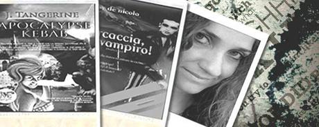 Giusy De Nicolo: Porcaccia, un vampiro! e Apocalypse Kebab