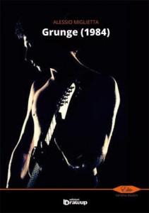 Intervista di Michela Zanarella ad Alessio Miglietta ed al suo “Grunge (1984)”