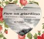 pausa con il libro Fare un giardino in cuore