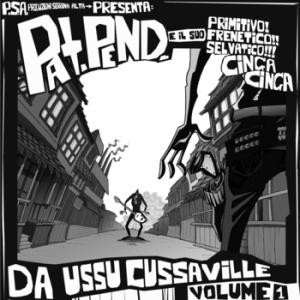 Pat Pend  - Da Ussu Cussaville Volume 1 