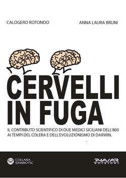 “Cervelli in fuga” di Calogero Rotondo, Anna Laura Bruni (Phasar Edizioni)