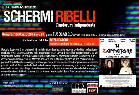 Schermi Ribelli presenta W ZAPPATORE. Venerdì 15 Marzo ore 21 presso il Fusolab 2.0 Schermi Ribelli presenta W ZAPPATORE. Venerdì 15 Marzo ore 21 presso il Fusolab 2.0