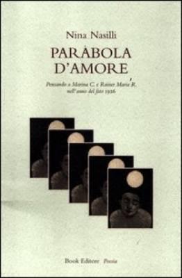 Parabola d'amore, Nina Nasilli, Rilke, Cevateva