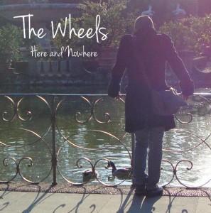 Here and Nowhere, album dei The Wheels – recensione di Daniele Mei