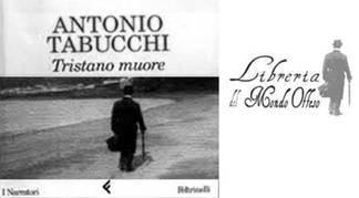 Francesco Tadini segnala: Libreria del Mondo Offeso Milano – Settimana dedicata ad Antonio Tabucchi  con Andrea Bajani e Eugenio Allegri