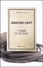 I VIAGGI DI GULLIVER - di Jonathan Swift