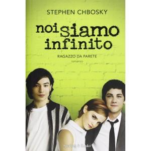 Noi siamo infinito (Ragazzo da parete) – Stephen Chbosky Noi siamo infinito, Stephen Chbosky, copertina