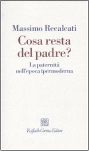 Recalcati Trucioli di… paternità: Temperamente consiglia