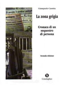 Intervista di Alessia Mocci a Giampaolo Cassitta ed al suo libro shock sul sequestro del 1978 La zona grigia