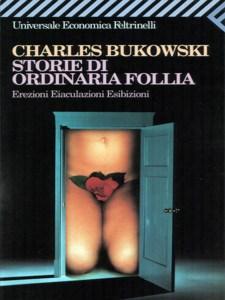 Charles Bukowski - Storie di Ordinaria-Follia