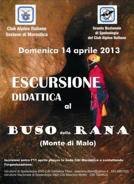 Escursione didattica al Buso della Rana (VI) 14 aprile 2013 Escursione didattica al Buso della Rana (VI) 14 aprile 2013