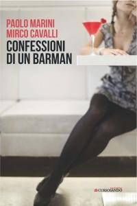 Confessioni di un barman - Paolo Marini e Mirco Cavalli