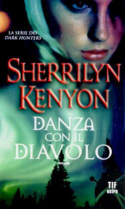 Serie Dark-Hunters di Sherrilyn Kenyon [L'eternità della notte #7]