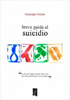 IN CUCINA CON LO SCRITTORE Giuseppe Galato, Breve guida al suicidio