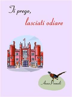 Recensione “Ti prego, lasciati odiare” di Anna Premoli