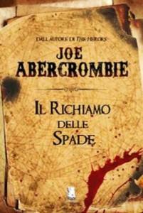 “Il richiamo delle spade”, nuovo epic fantasy di Joe Abercrombie