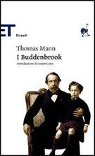 I BUDDENBROOK: DECADENZA DI UNA FAMIGLIA - di Thomas Mann