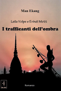 Novità da Scoprire: Laila Volpe e Evindi Mott - I trafficanti dell'ombra di Man Ekang Novità da Scoprire: Laila Volpe e Evindi Mott - I trafficanti dell'ombra di Man Ekang