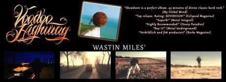 Italian hard rockers VOODOO HIGHWAY have released a new video “Wastin  Miles”