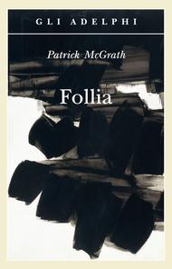 FOLLIA - Patrick McGrath