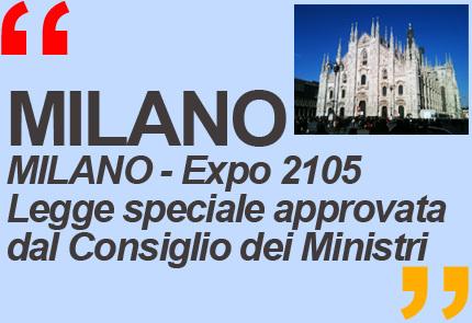 Expo 2105 legge speciale approvata dal Consiglio dei Ministri