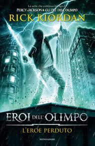 Ultime novità: Eroi dell'Olimpo 1 - L'eroe perduto di Rick Riordan, la nuova serie ambientata nel mondo mitologico di Percy Jackson.